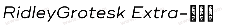 RidleyGrotesk Extra字体转换